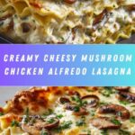 Cheesy Mushroom Chicken Alfredo Lasagna Recipe