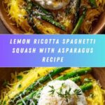 Spaghetti Squash with Asparagus, Ricotta, Lemon, and Thyme Recipe