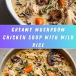 Creamy Mushroom Chicken and Wild Rice Soup Recipe