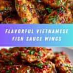 Vietnamese Fish Sauce Wings Recipe