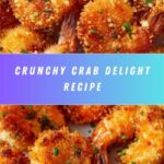 Crab Crunchies: A Crispy, Savory Delight Recipe