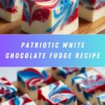 4th of July White Chocolate Fudge Recipe